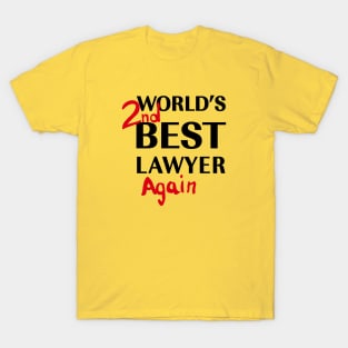 BCS - World's 2ND Best Lawyer AGAIN T-Shirt